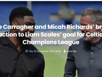 Jamie Carragher and Micah Richards’ brilliant reaction to Liam Scales’ goal for Celtic in Champions League