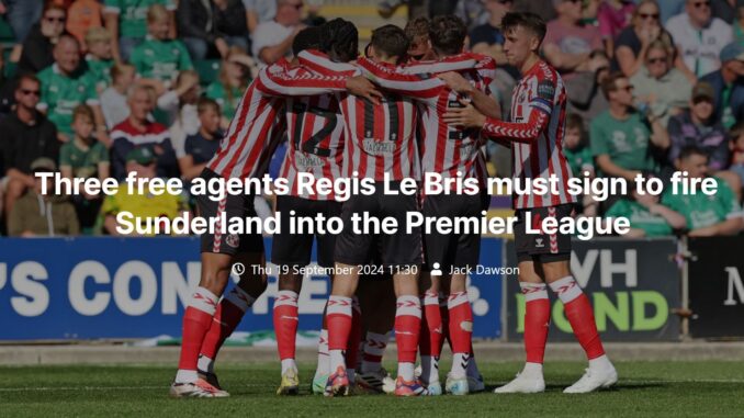 SUNDERLAND FIRED UP! Three free agents Regis Le Bris must sign to fire Sunderland into the Premier League