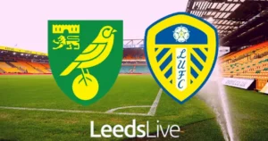 Just In:EFL make official Leeds United vs Norwich City decision