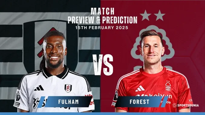 Fulham vs Forest: How to watch, Stream link, TV channel, New kick-off time, date