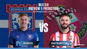 MATCH PREVIEW: Ipswich Town vs. Southampton - prediction, team news, lineups