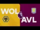 How to watch Wolves vs Aston Villa - TV channel and livestream details